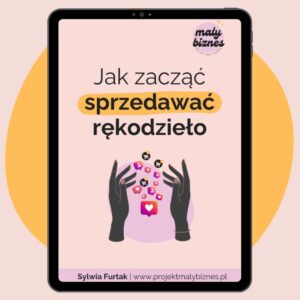 Jak zacząć sprzedawać rękodzieło. E-BOOK