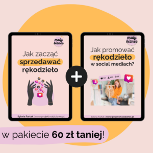 Pakiet dla rękodzielnika E-BOOK: Jak zacząć sprzedawać rękodzieło + Jak promować rękodzieło w SM